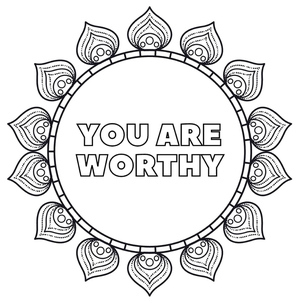 You Are Worthy - Embrace Positive Thinking